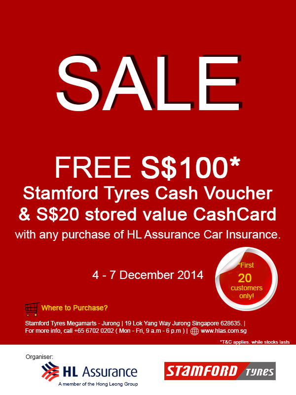 Get FREE $100 Stamford Tyres Cash Voucher with any purchase of Hong Leong Assurance vehicle insurance. Offer stars from 4 - 7 December 2014. 